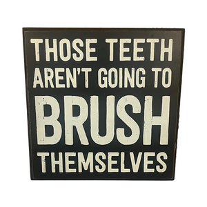 Black and White 6x6 Decorative Sign bathroom tooth brushing sign